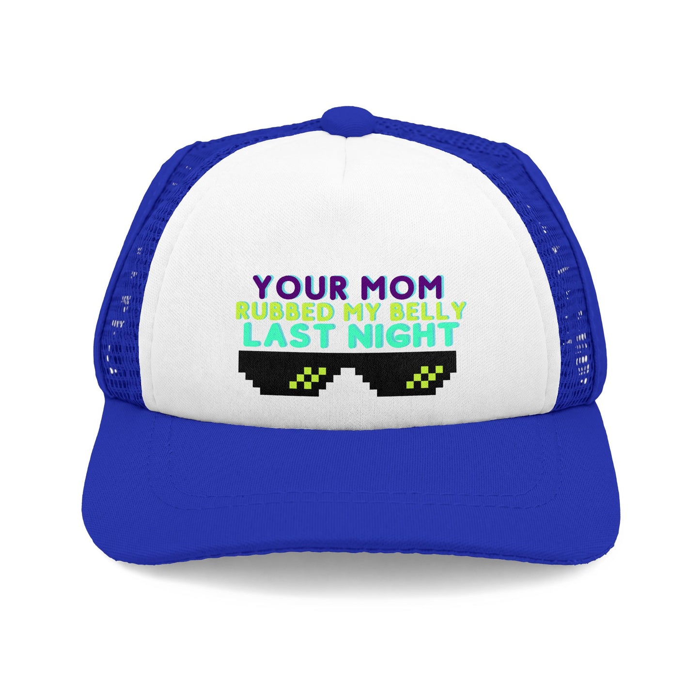 'Your Mom Rubbed My Belly Last Night' Dog Foam Trucker Hat